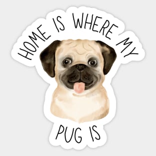 Home is Where My Pug Is Dog Breed Lover Watercolor Sticker